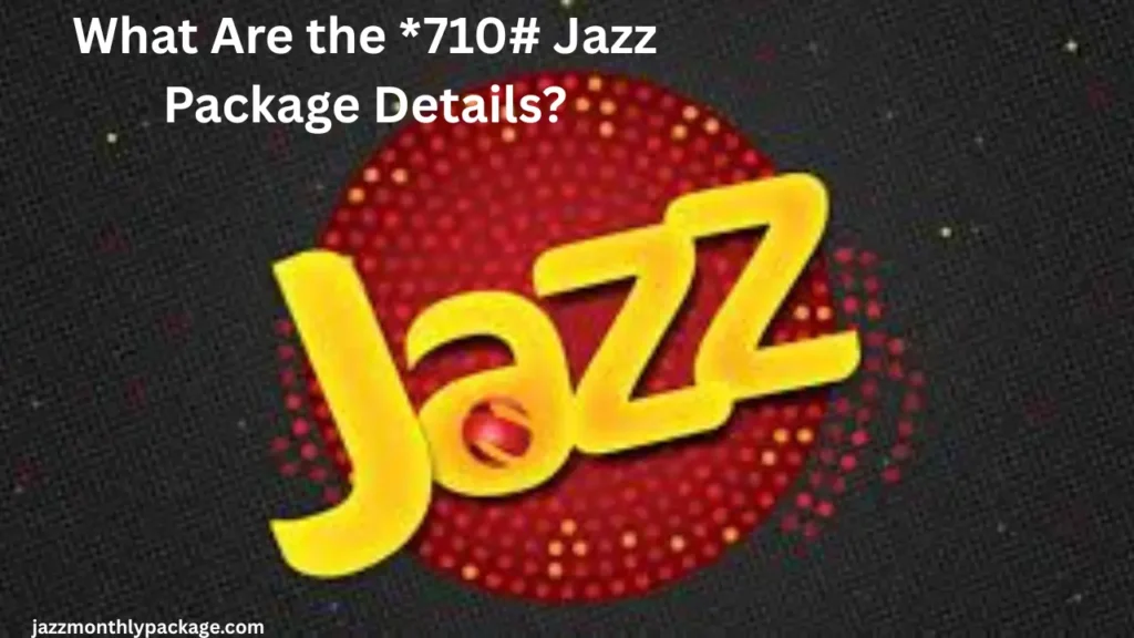 What Are the *710# Jazz Package Details?