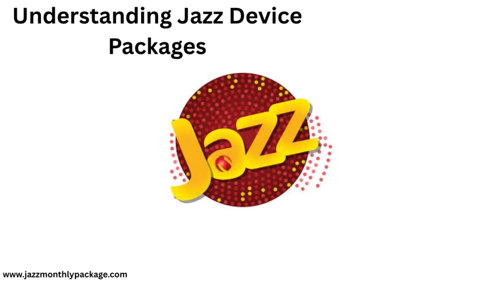 Understanding Jazz Device Packages