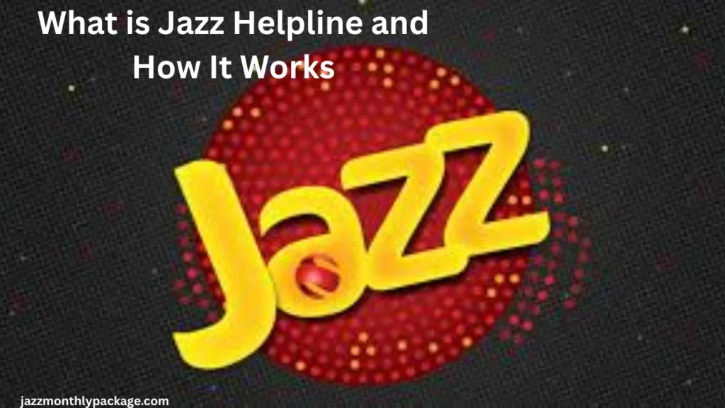 What is Jazz Helpline and How It Works