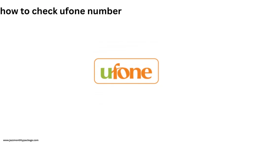 how to check ufone number